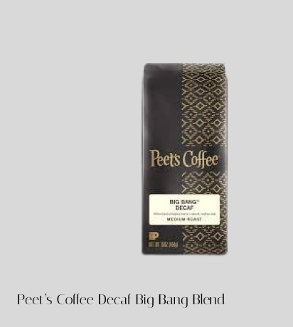 Peet’s Coffee Decaf Big Bang Blend