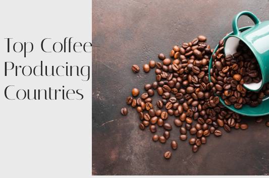 Top Coffee-Producing Countries