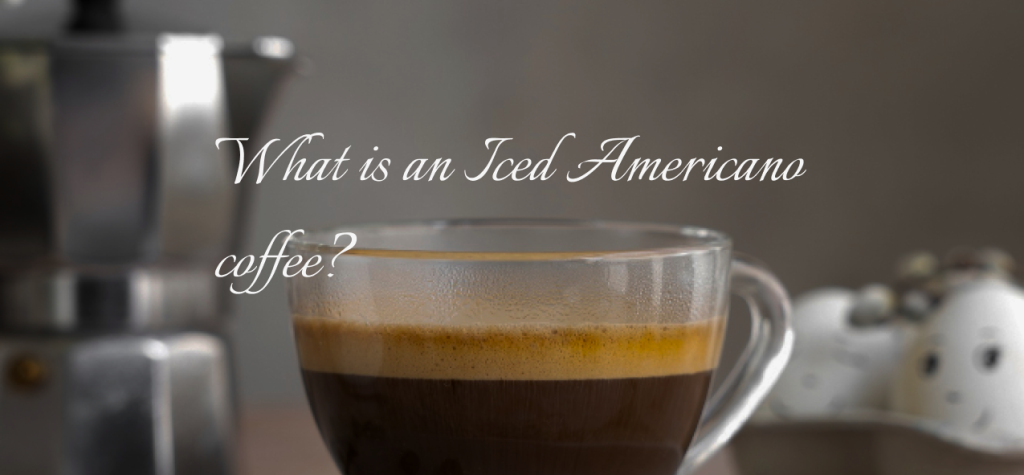 What is an Iced Americano coffee?
